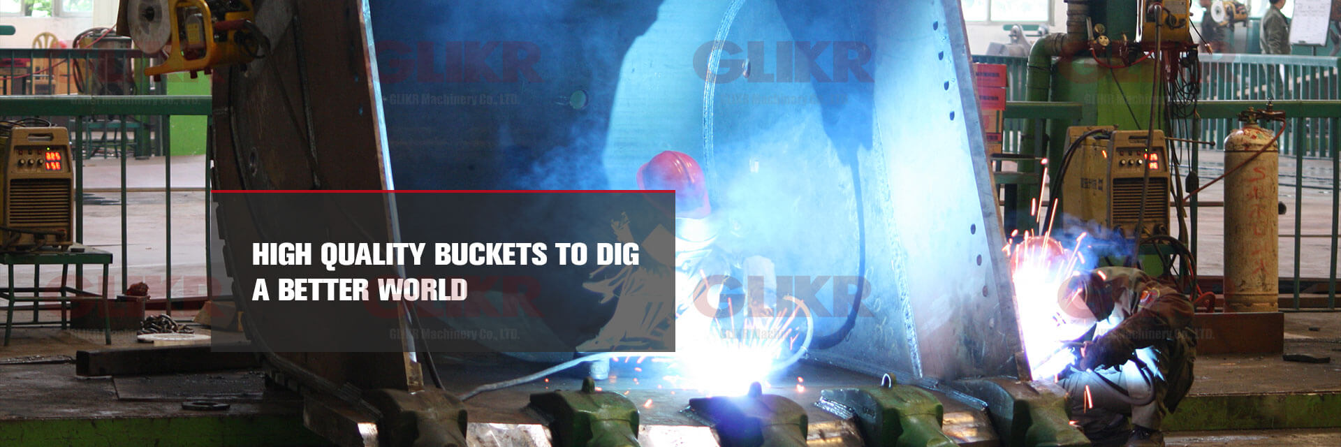HIGH QUALITY BUCKETS TO DIG A BETTER WORLD!